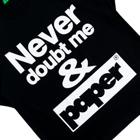 Never Doubt Me Black