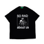 So Bad Black