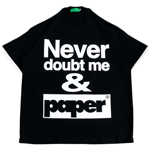 Never Doubt Me Black